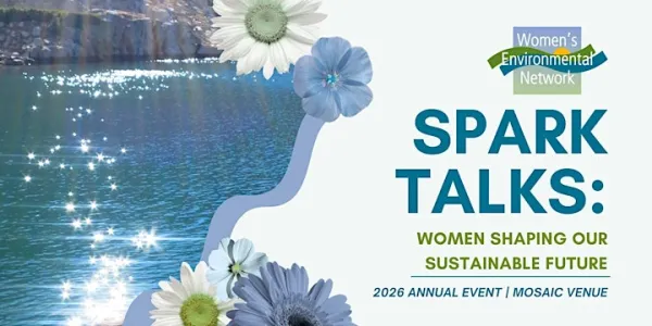 Event banner with the event title, Spark Talks: Women Shaping our Sustainable Future and venue (Mosaic Venue) on the right side of the screen. An image of a river sparkling in the sunlight is on the left.