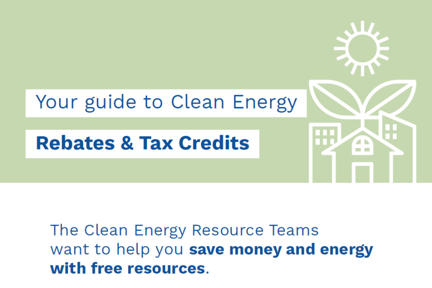 Your guide to clean energy rebates and tax credits
