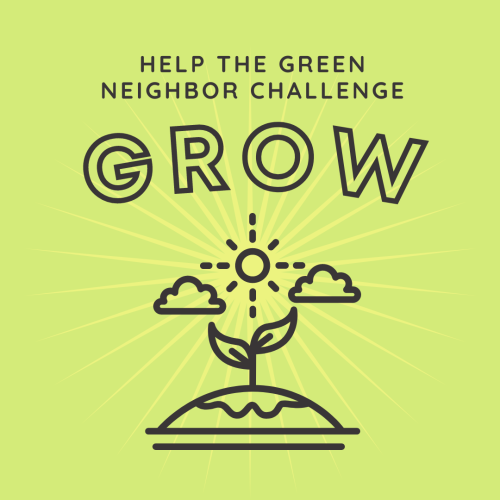 Help the Green Neighbor Challenge grow